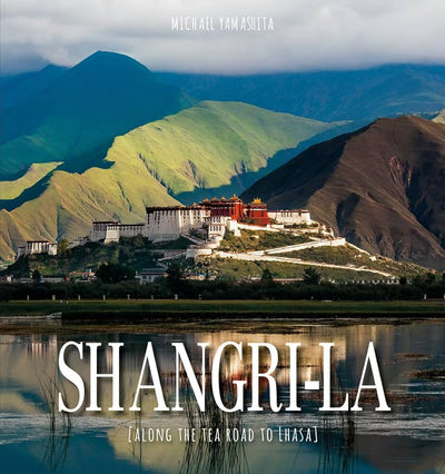 LIBRO SHANGRI: ALONG THE TEA ROAD TO LHAS LIBRO SHANGRI: ALONG THE TEA ROAD TO LHAS