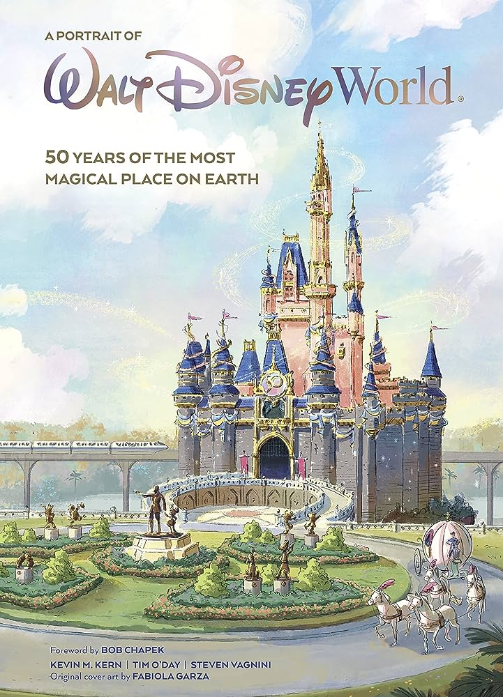 A PORTRAIT OF WALT DISNEY WORLD: 50 YEARS OF THE MOST MAGICAL PLACE ON EARTH