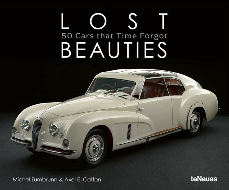 LOST BEAUTIES 50 CARS THAT TIME FORGO